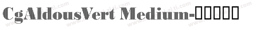CgAldousVert Medium字体转换